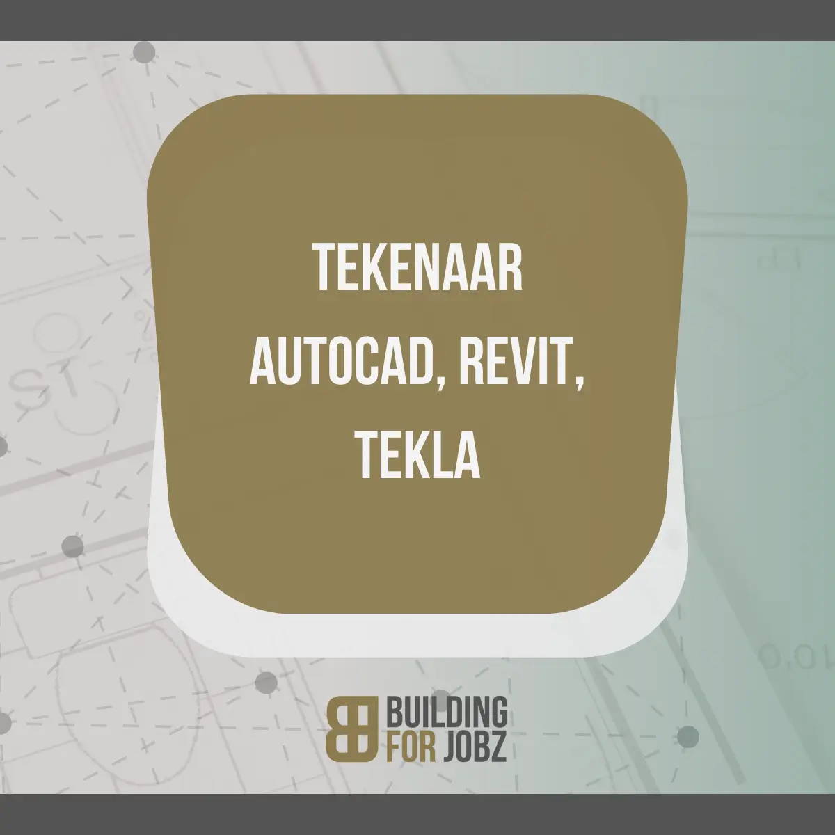 Interne Vacature Tekla Tekenaar Tekla, Revit, AutoCAD / BIM Modelleur - Building For JobZ